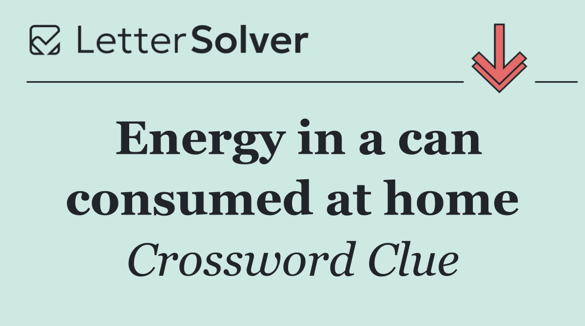 Energy in a can consumed at home