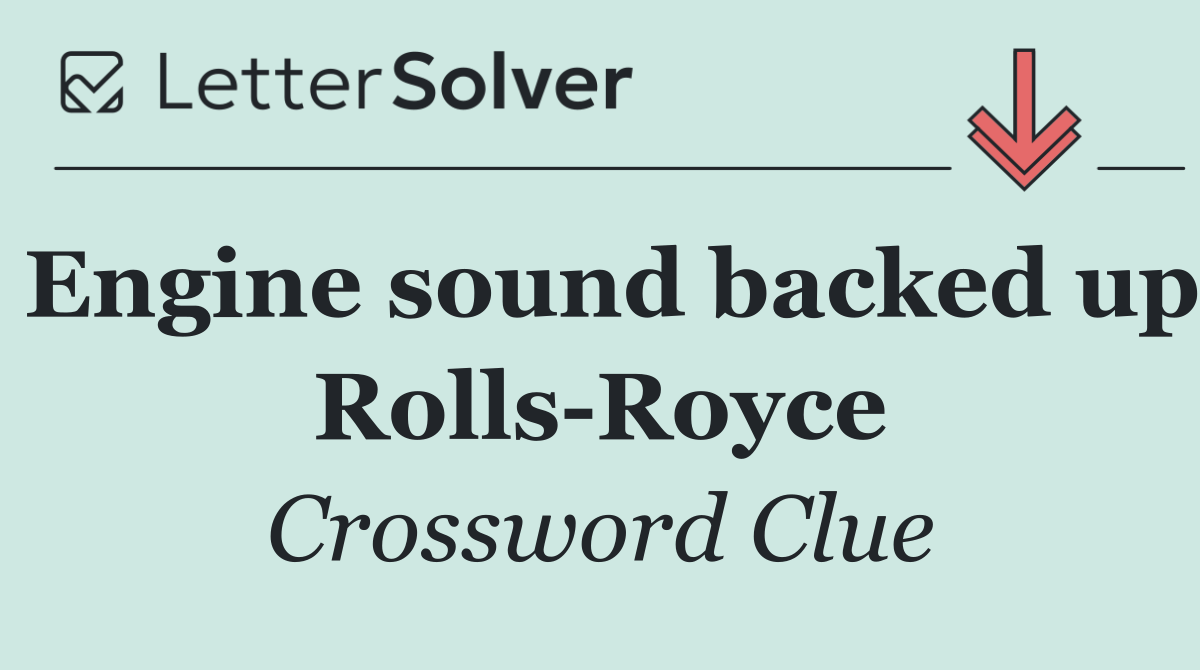 Engine sound backed up Rolls Royce