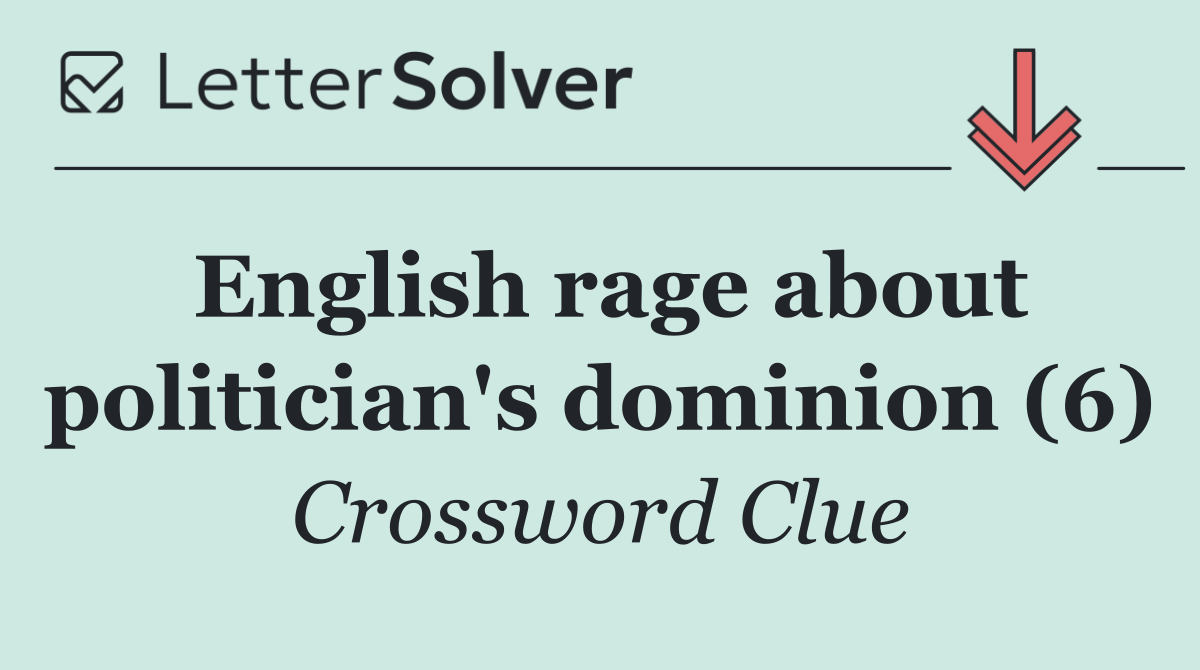 English rage about politician's dominion (6)