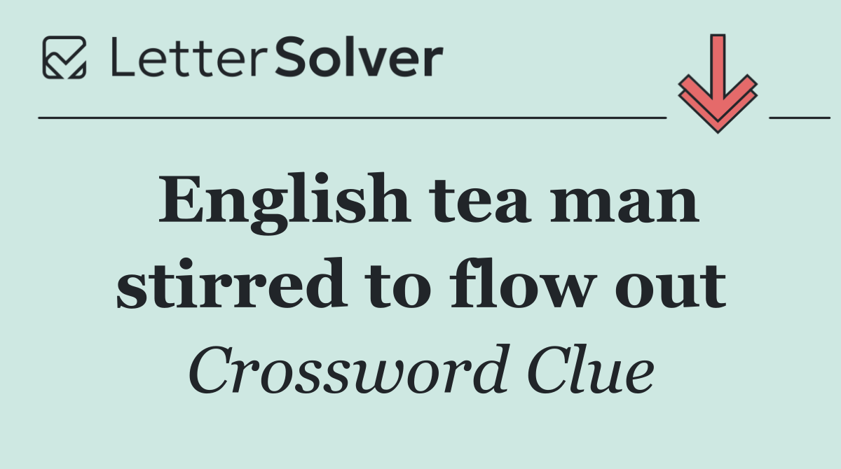 English tea man stirred to flow out
