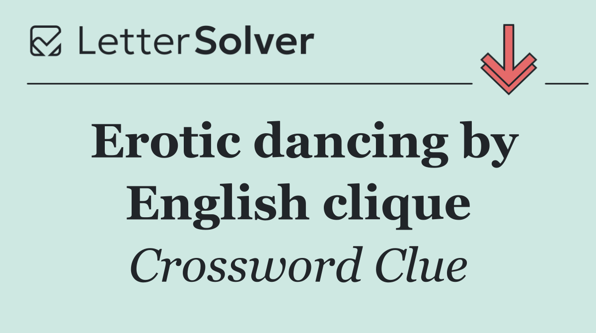 Erotic dancing by English clique