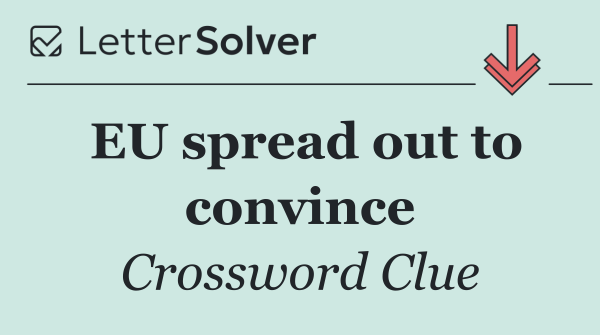 EU spread out to convince