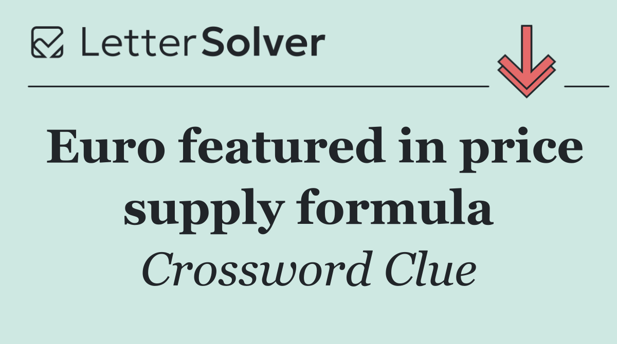 Euro featured in price supply formula
