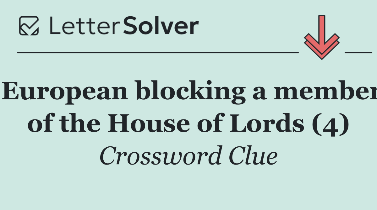 European blocking a member of the House of Lords (4)