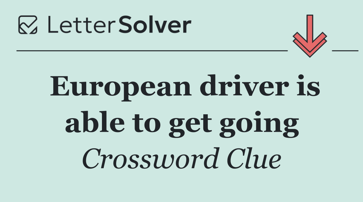 European driver is able to get going