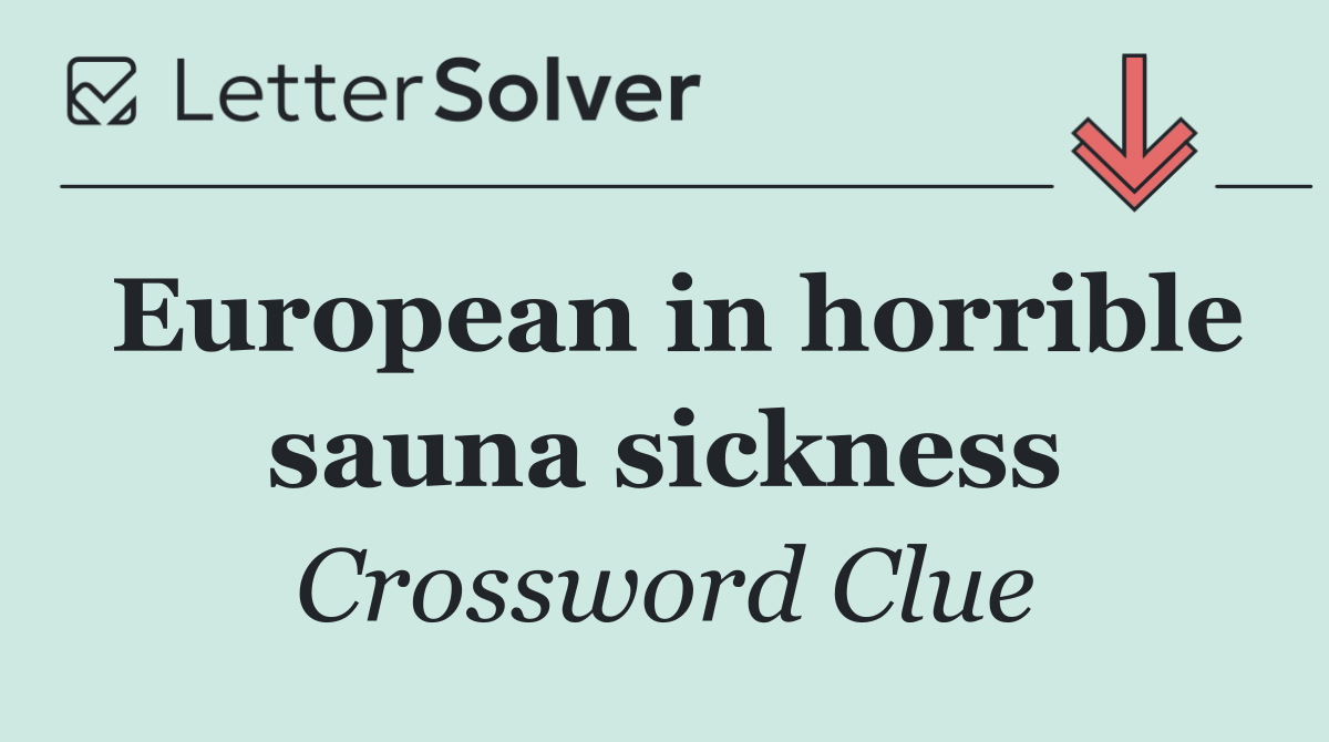 European in horrible sauna sickness