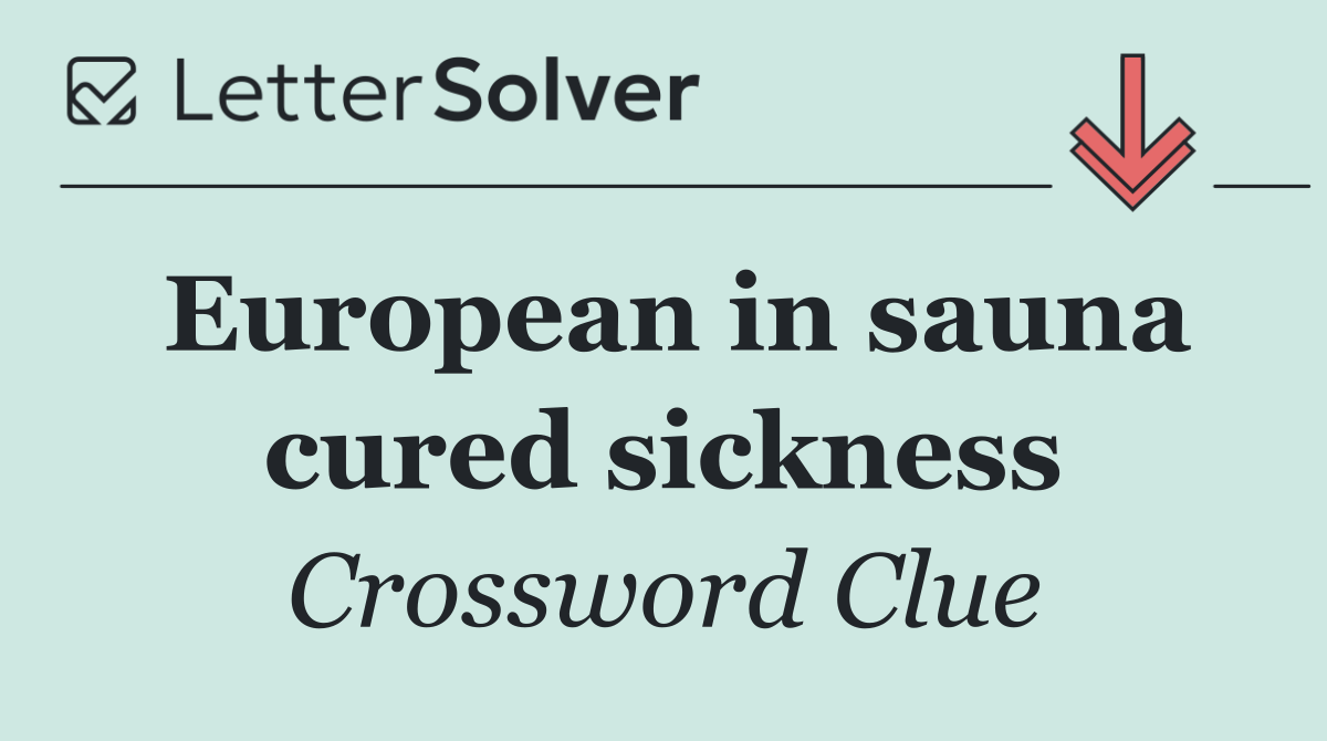 European in sauna cured sickness
