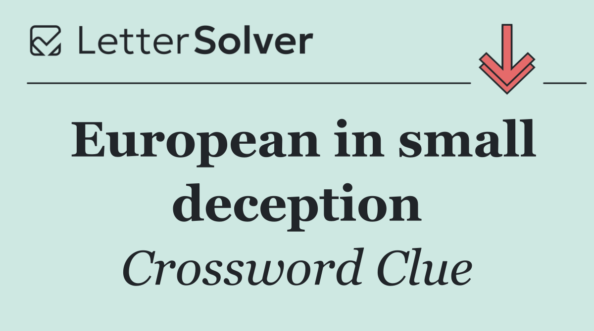 European in small deception