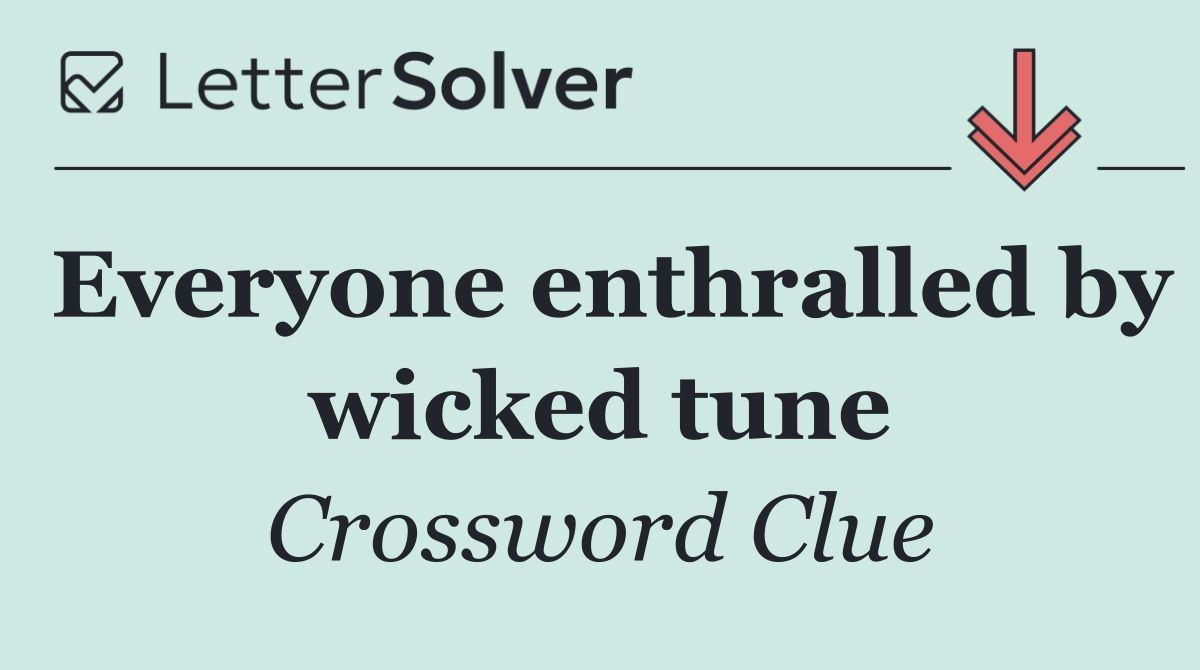 Everyone enthralled by wicked tune