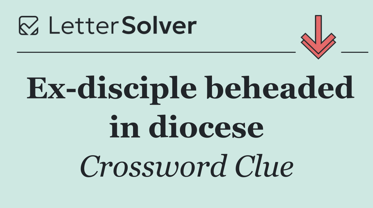 Ex disciple beheaded in diocese