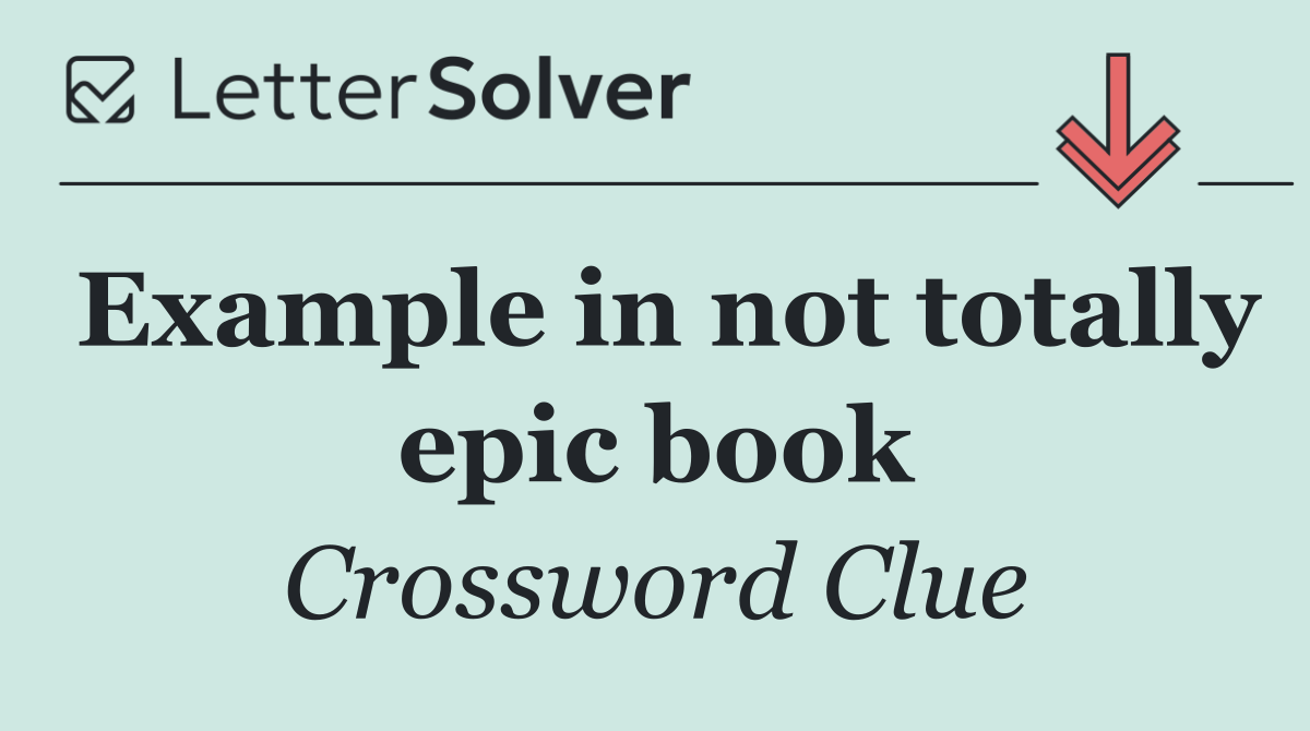 Example in not totally epic book