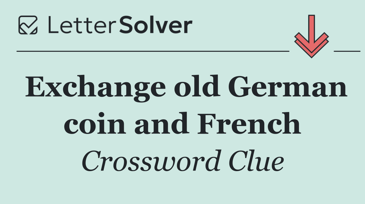 Exchange old German coin and French