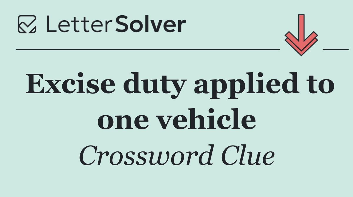 Excise duty applied to one vehicle
