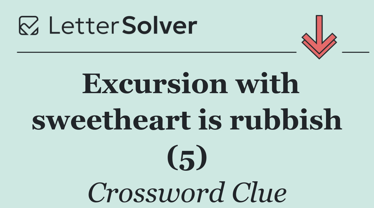 Excursion with sweetheart is rubbish (5)