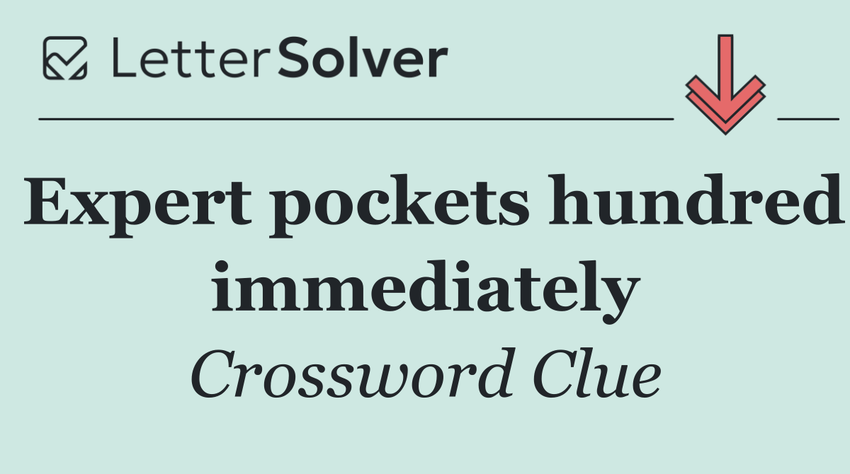 Expert pockets hundred immediately