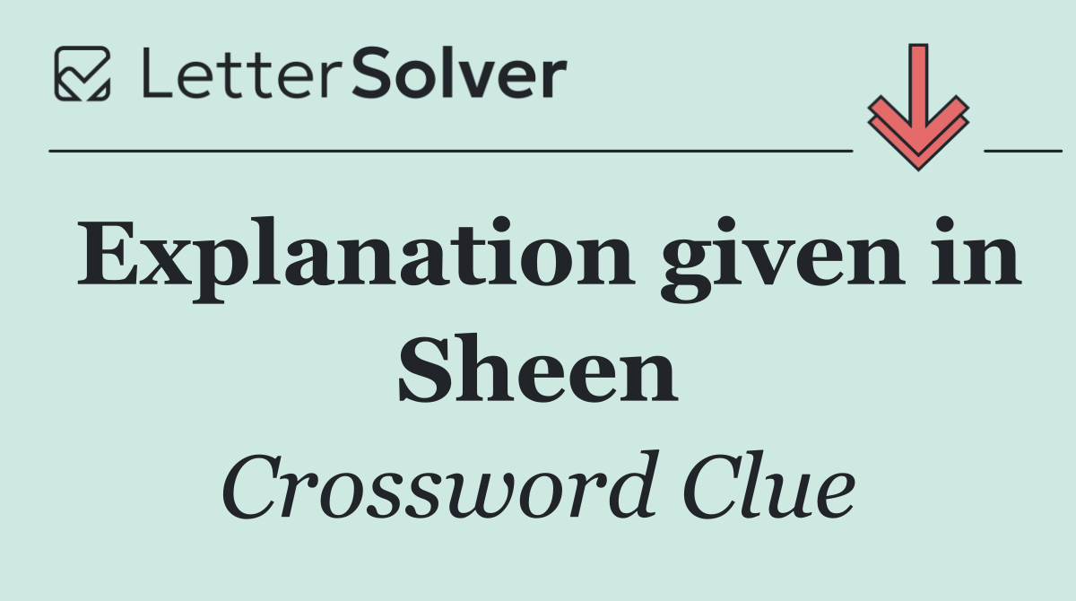 Explanation given in Sheen