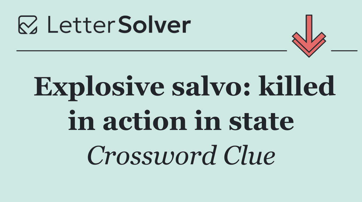 Explosive salvo: killed in action in state