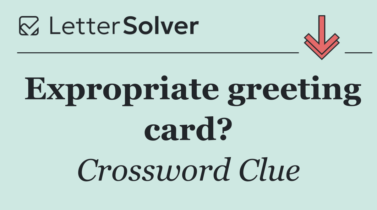 Expropriate greeting card?