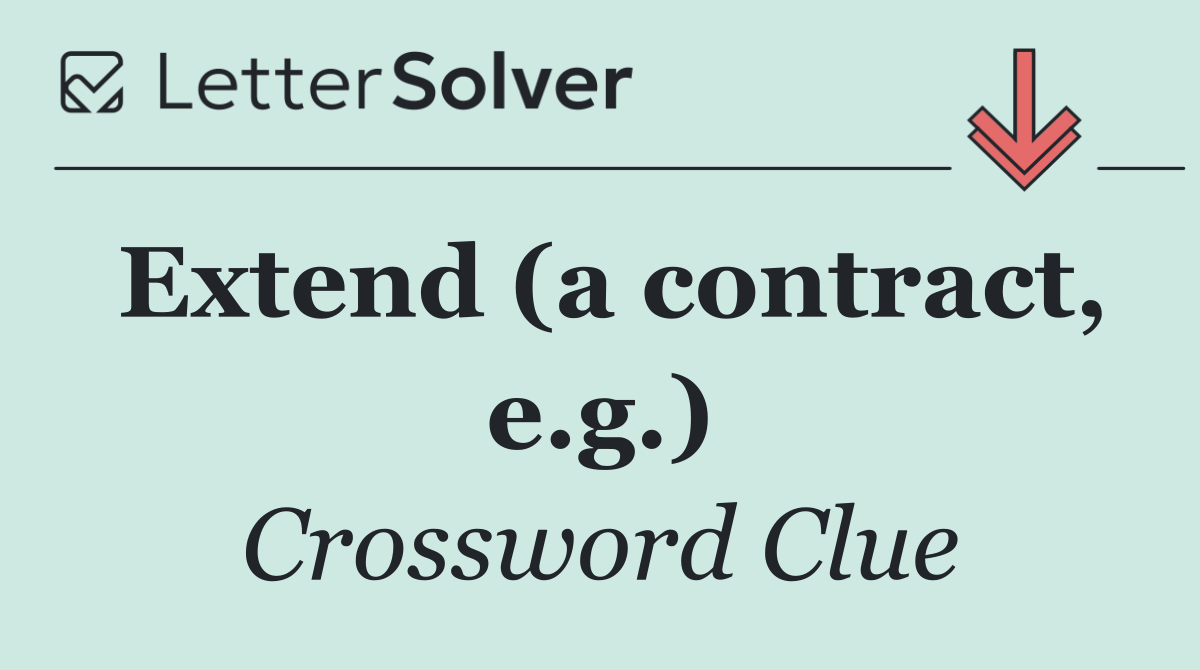 Extend (a contract, e.g.)