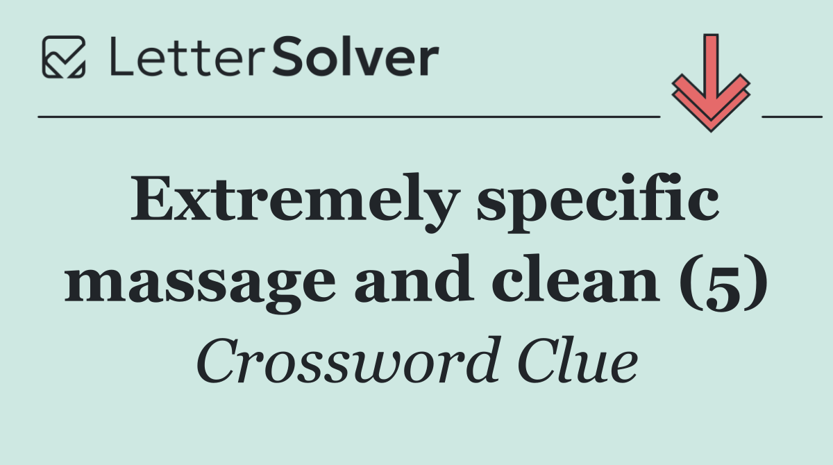 Extremely specific massage and clean (5)