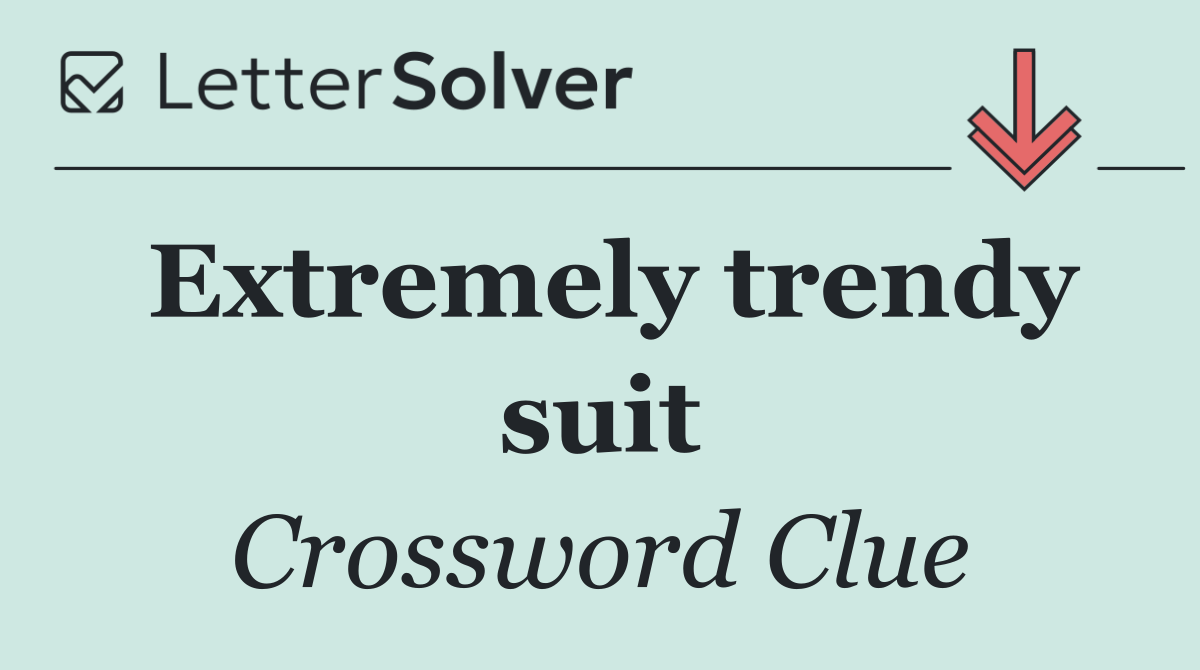 Extremely trendy suit