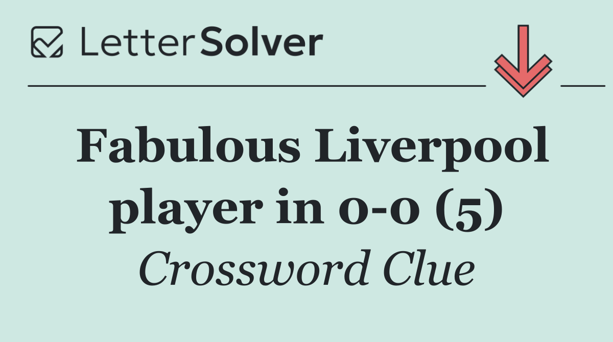 Fabulous Liverpool player in 0 0 (5)