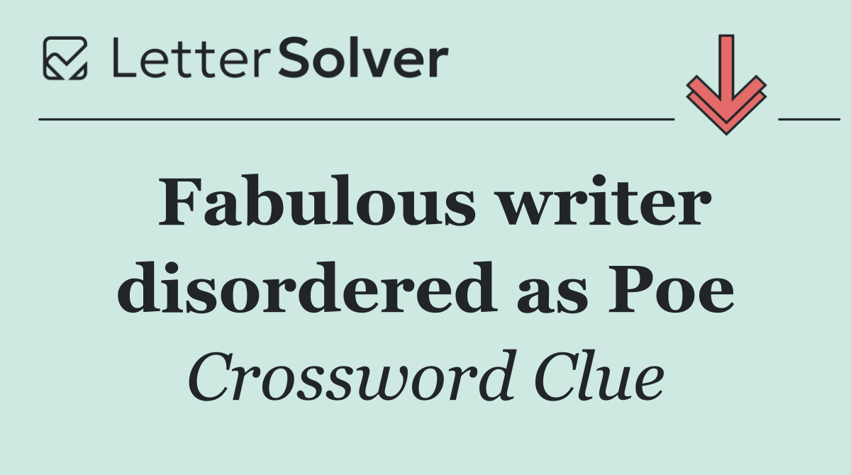 Fabulous writer disordered as Poe