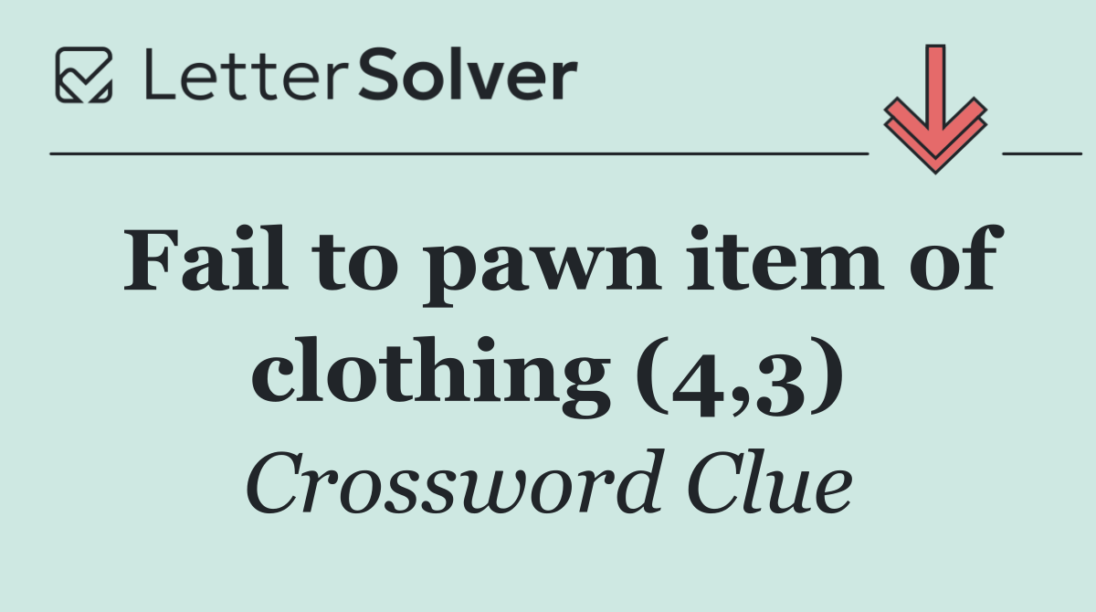 Fail to pawn item of clothing (4,3)