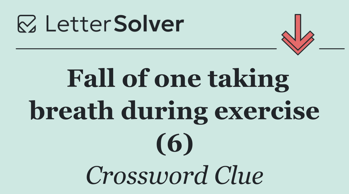 Fall of one taking breath during exercise (6)
