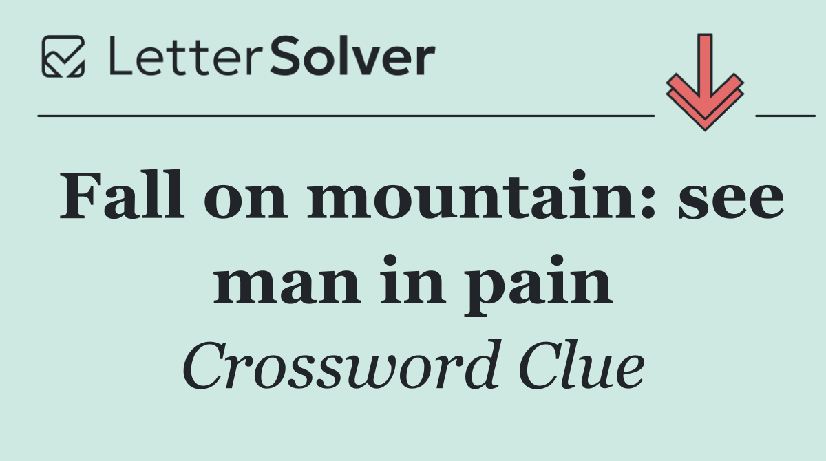 Fall on mountain: see man in pain