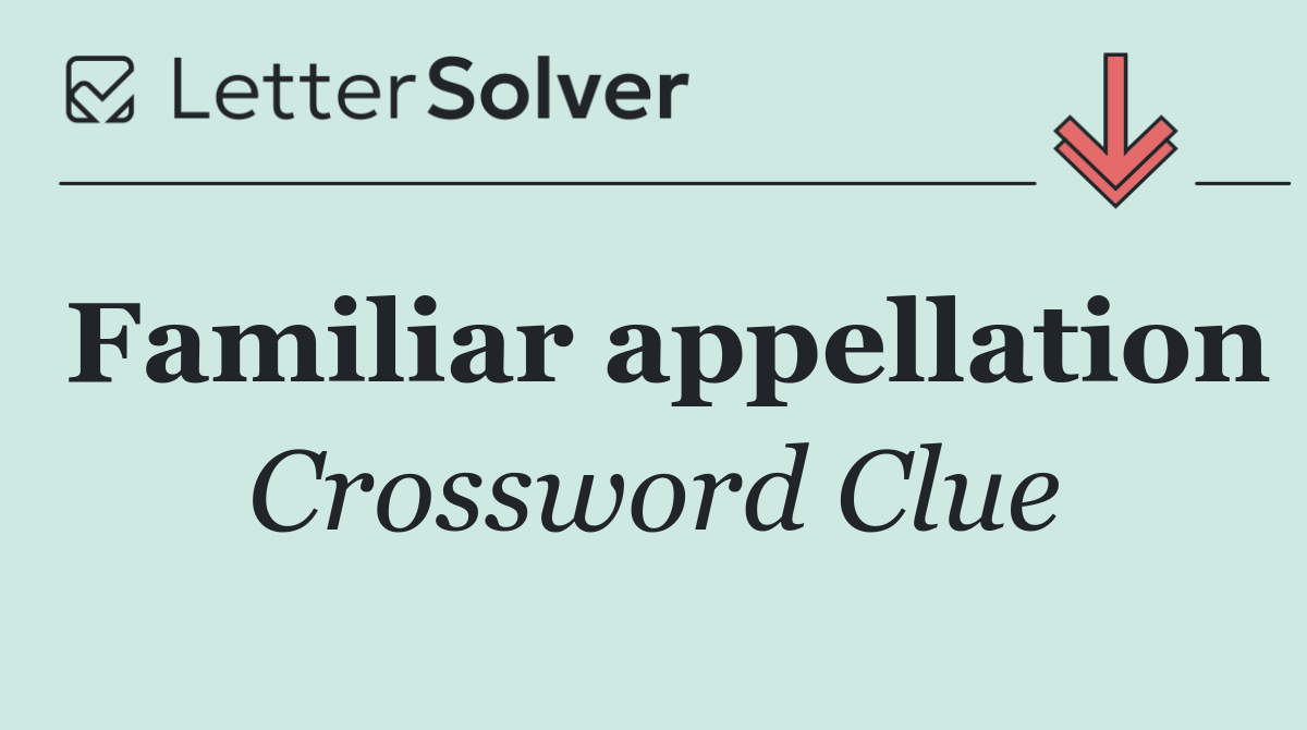 Familiar appellation