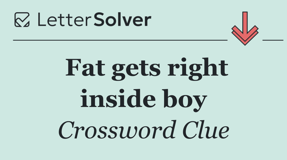 Fat gets right inside boy