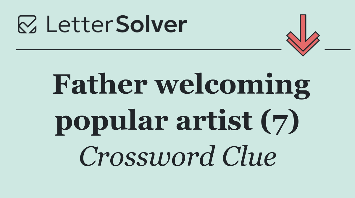 Father welcoming popular artist (7)