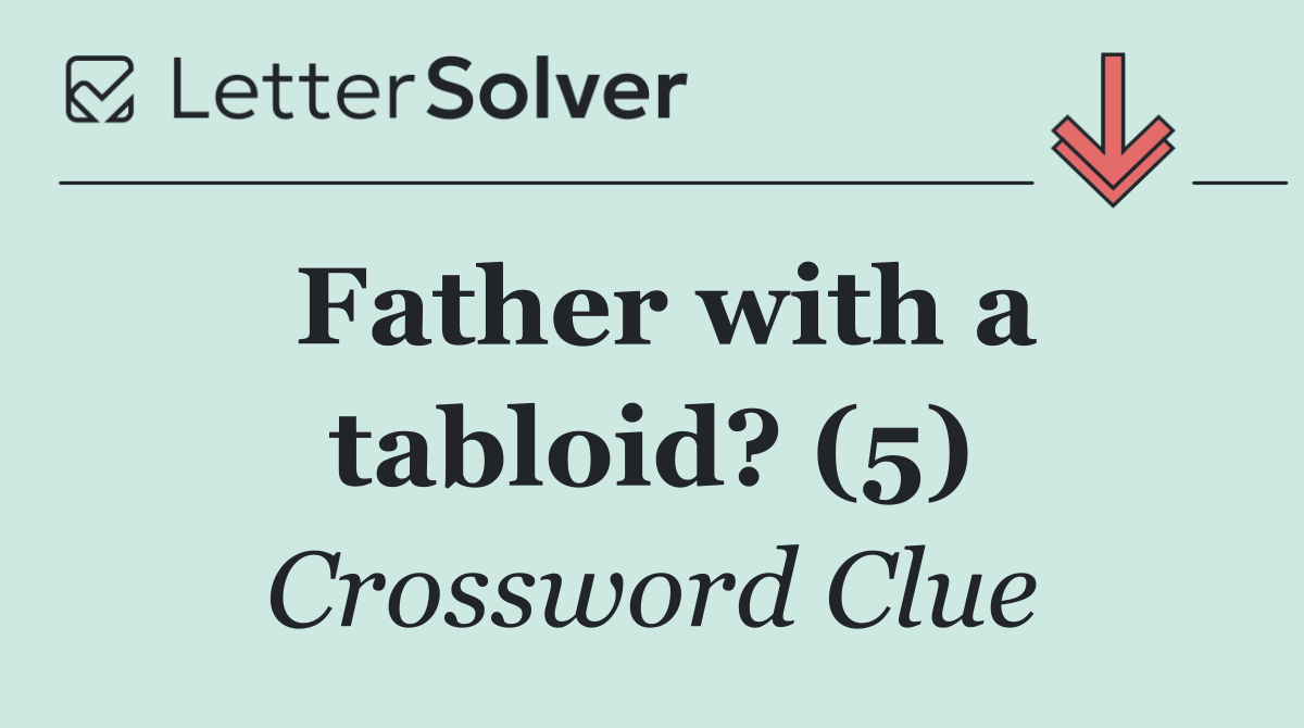 Father with a tabloid? (5)
