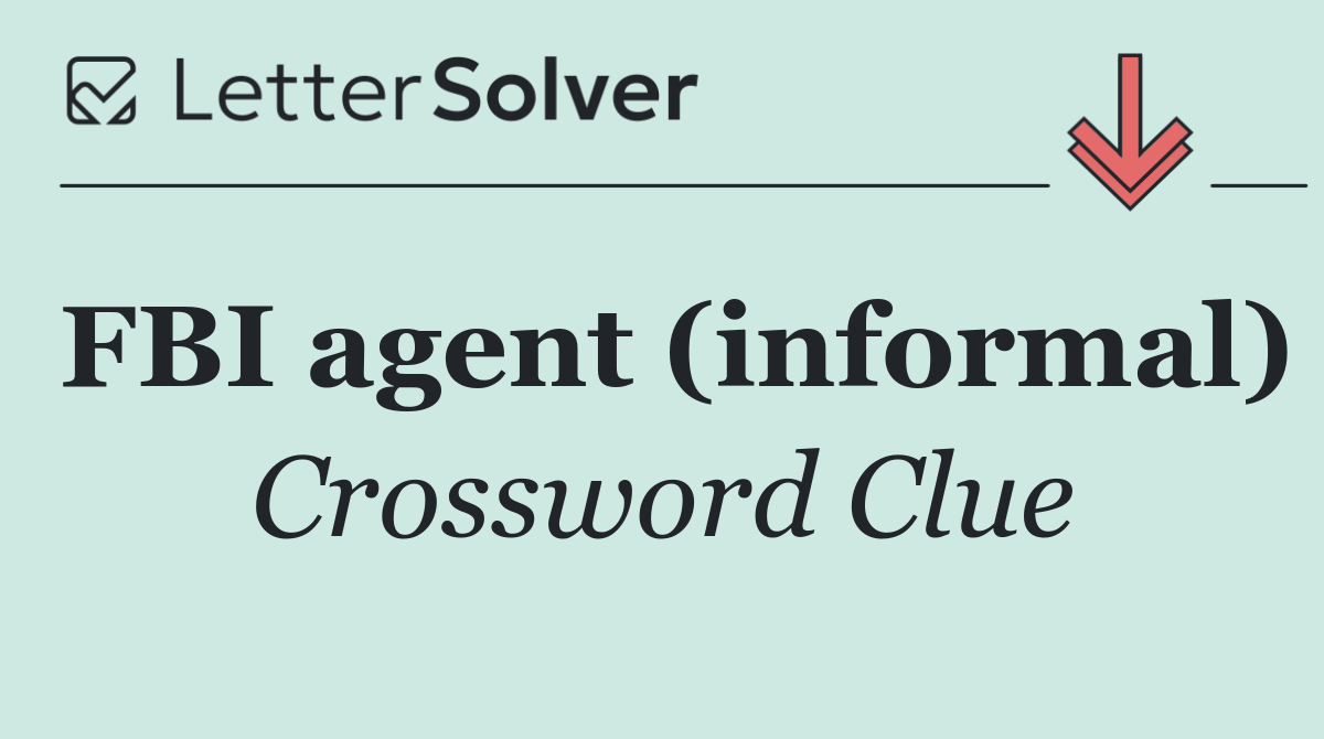 FBI agent (informal)