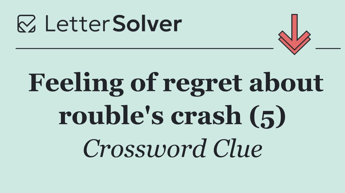 Feeling of regret about rouble's crash (5)