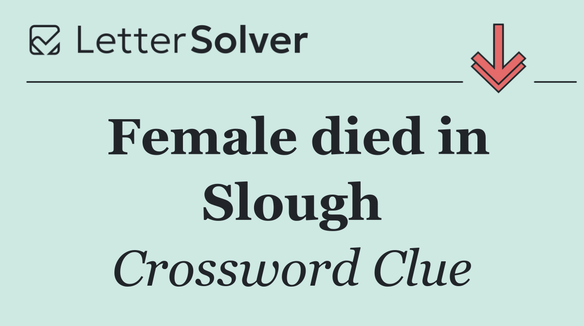 Female died in Slough
