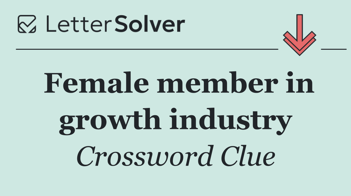 Female member in growth industry