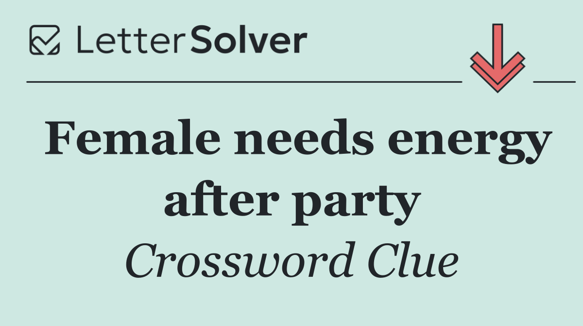 Female needs energy after party