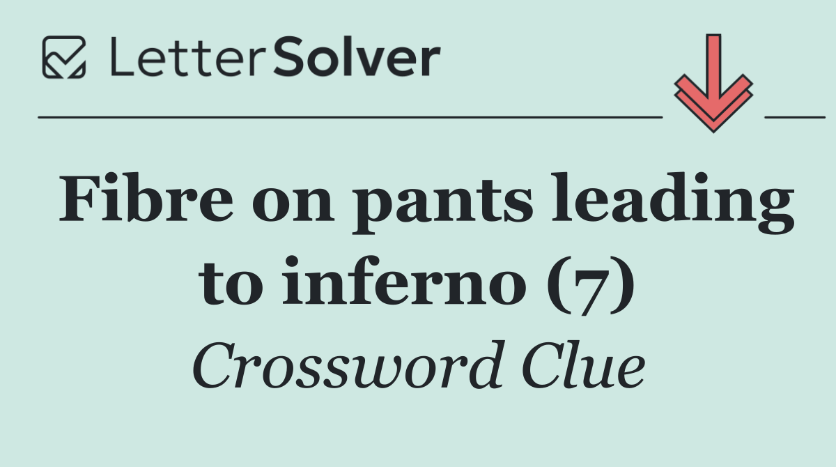 Fibre on pants leading to inferno (7)