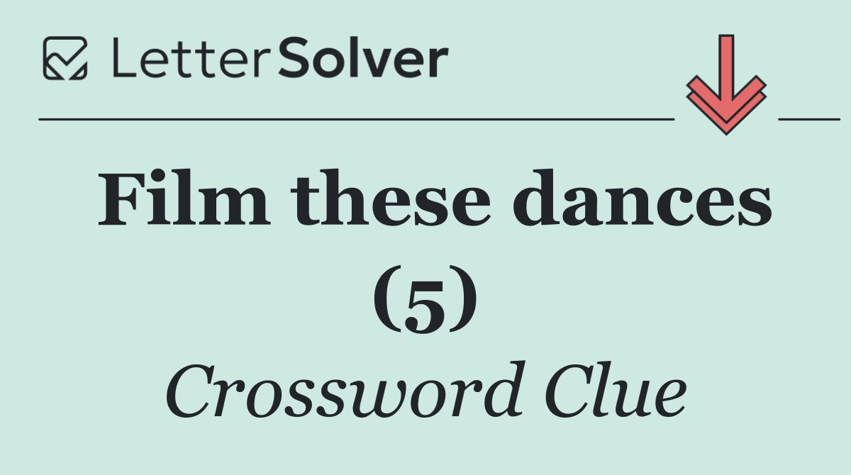 Film these dances (5)