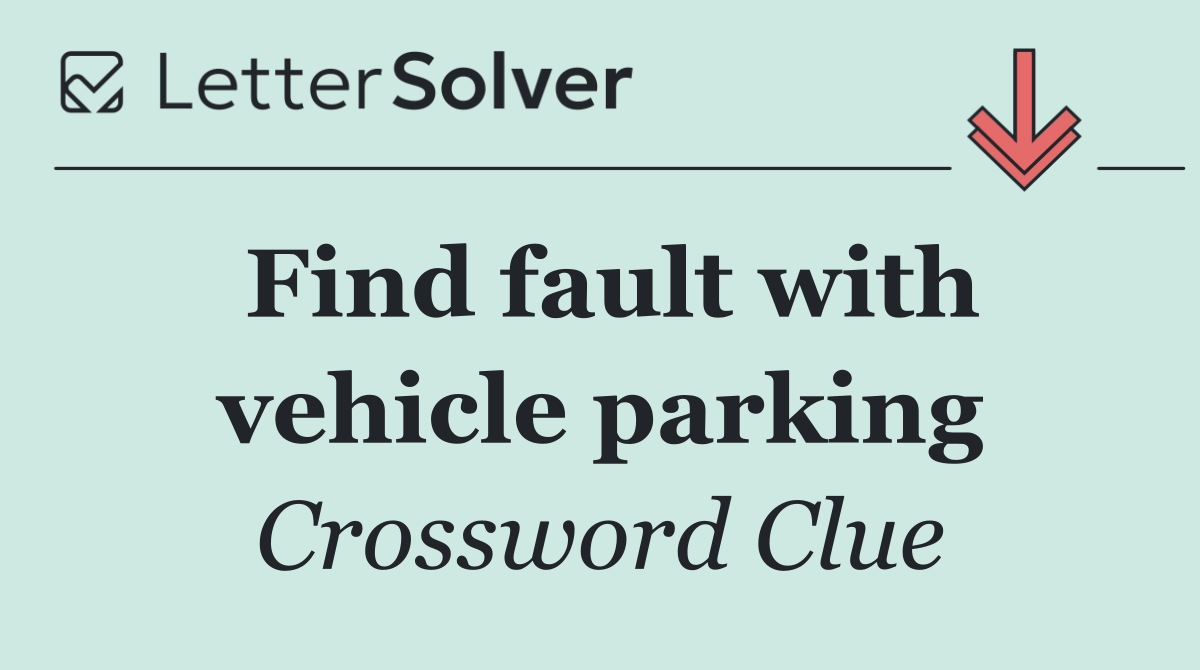 Find fault with vehicle parking