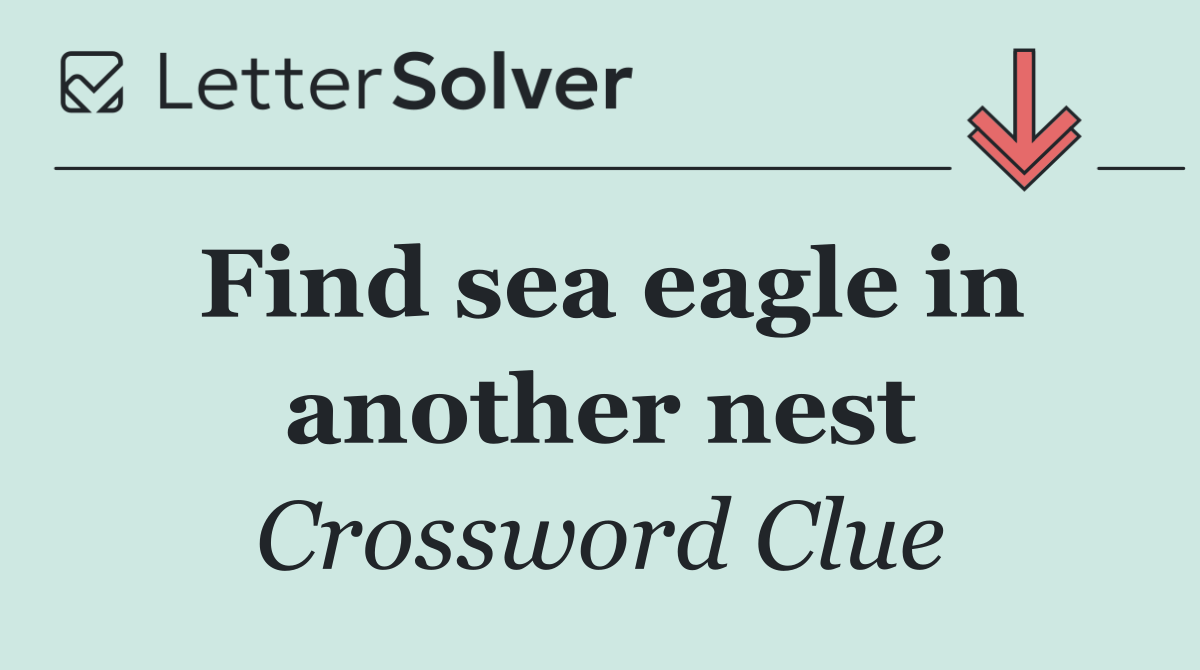 Find sea eagle in another nest