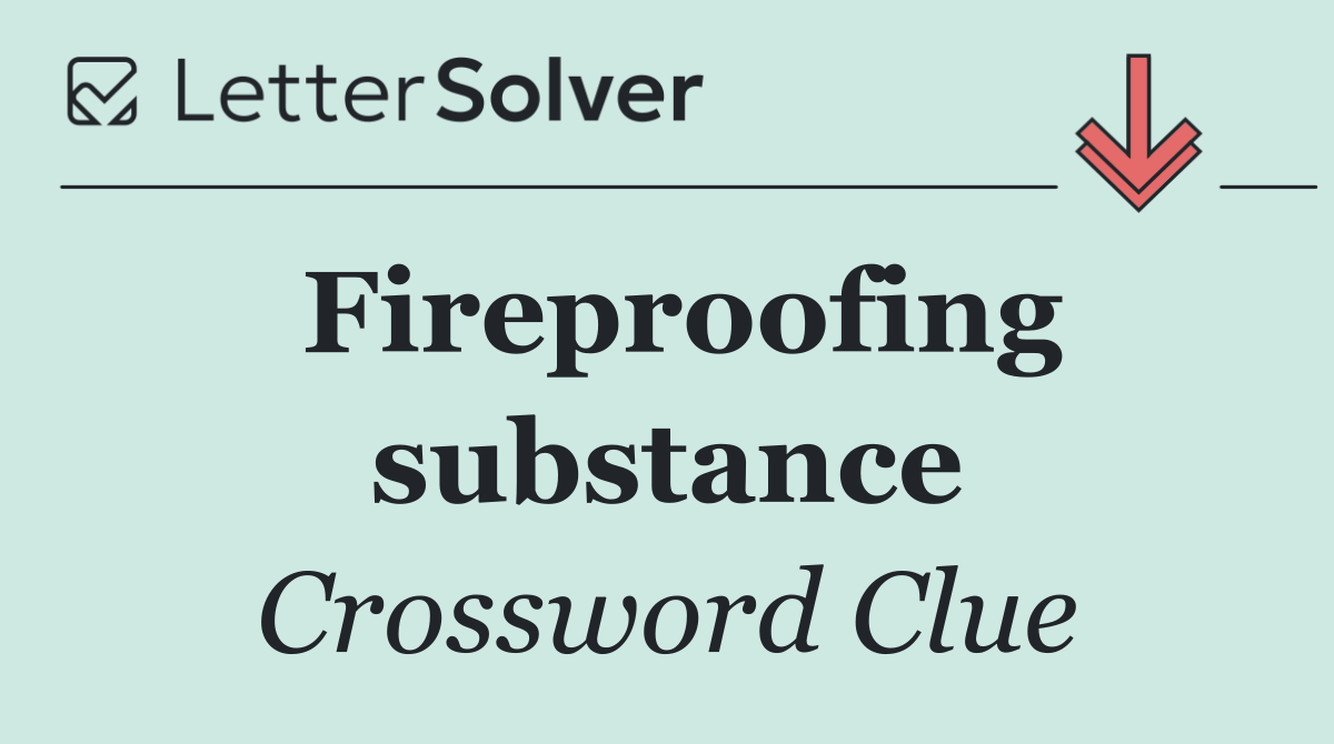 Fireproofing substance