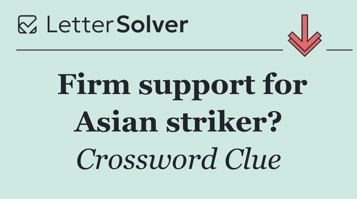 Firm support for Asian striker?