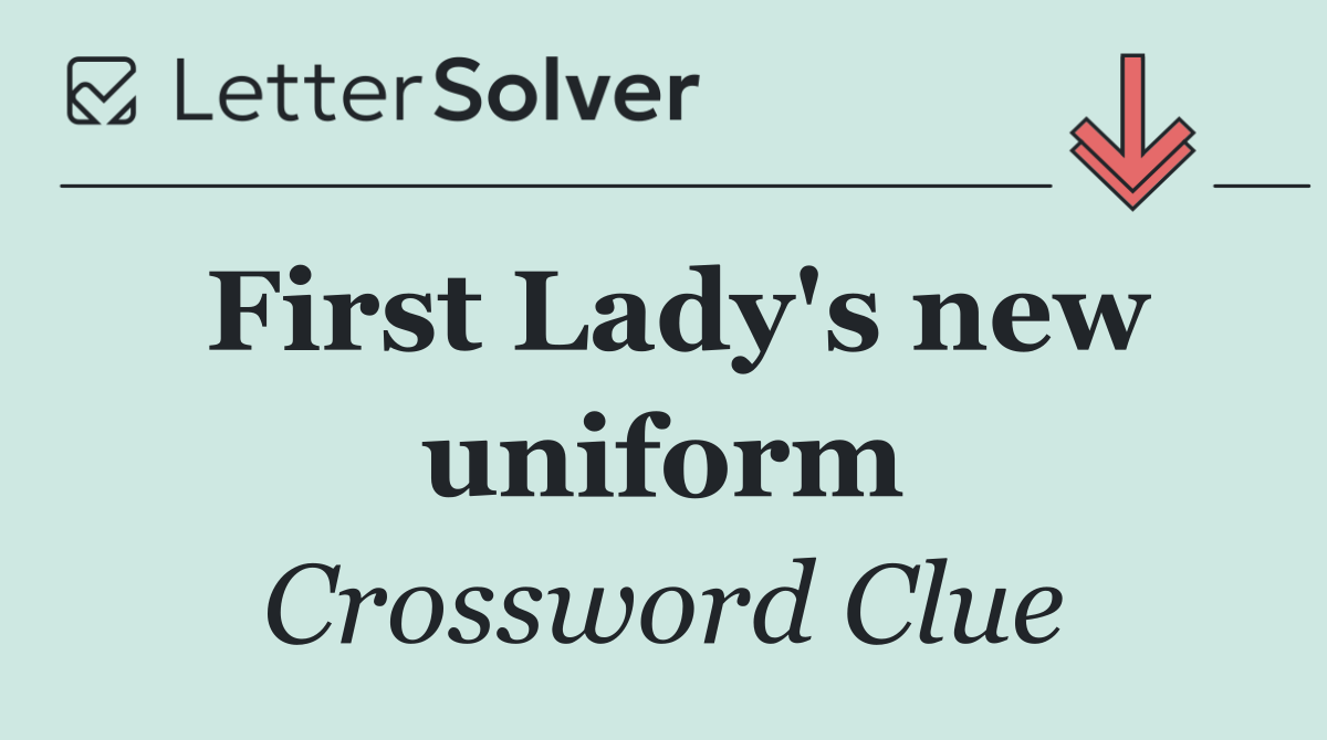 First Lady's new uniform