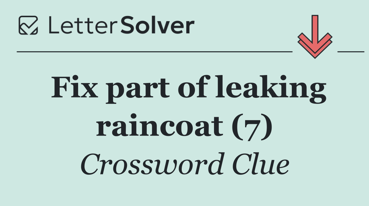 Fix part of leaking raincoat (7)