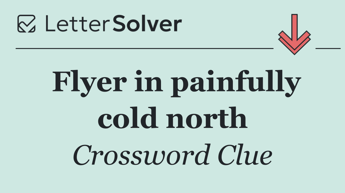 Flyer in painfully cold north
