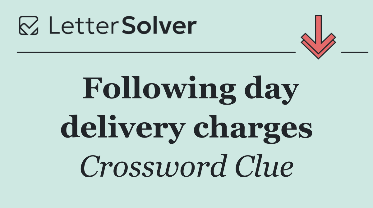 Following day delivery charges