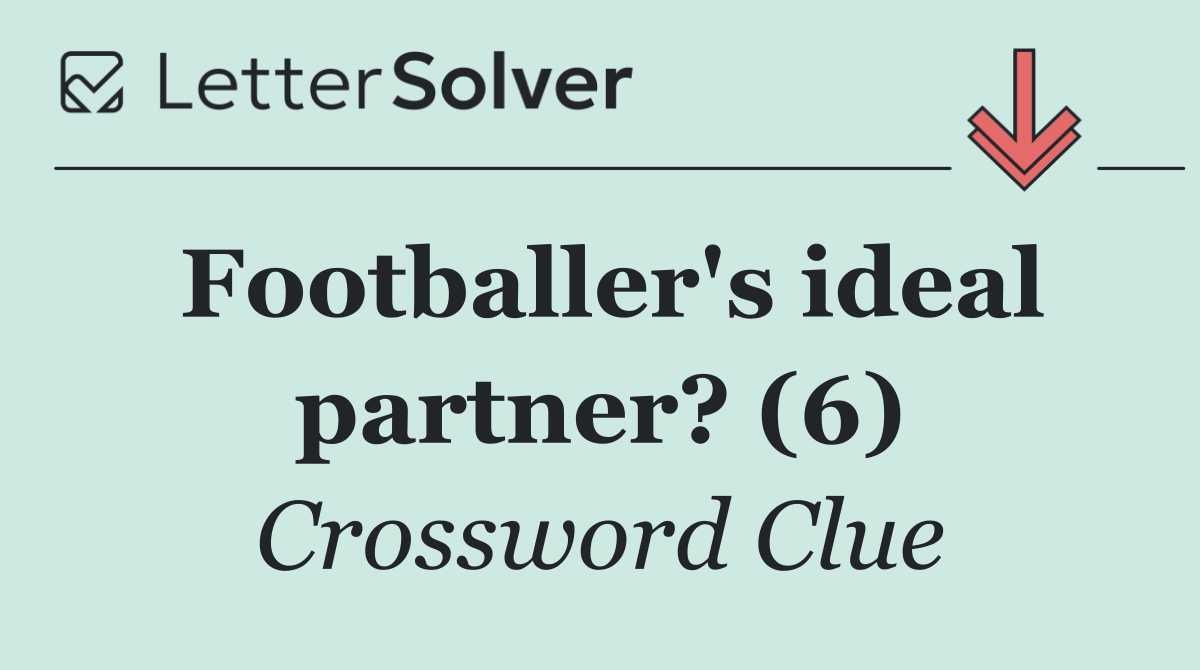 Footballer's ideal partner? (6)